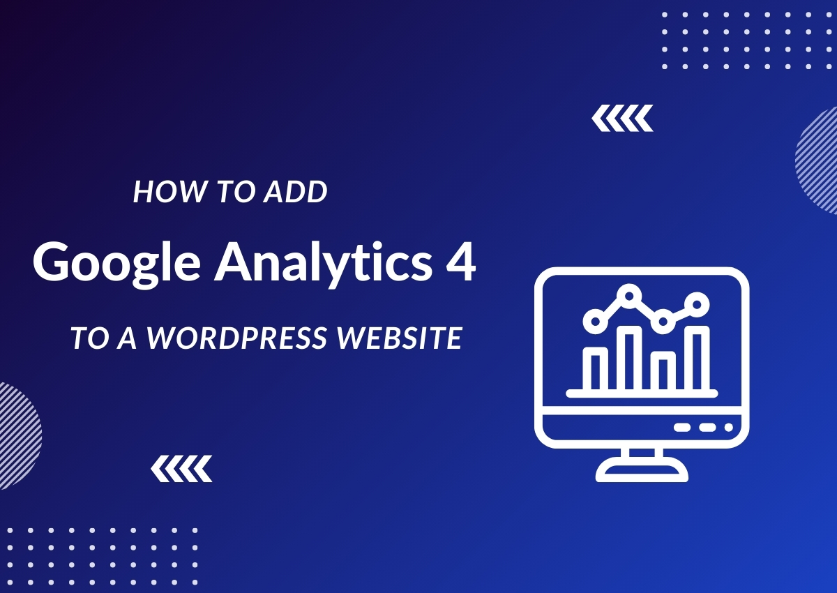 How to Add Google Analytics 4 to a WordPress Website