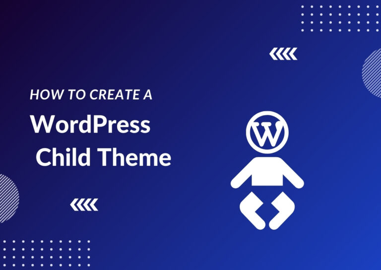 How to Create a WordPress Child Theme