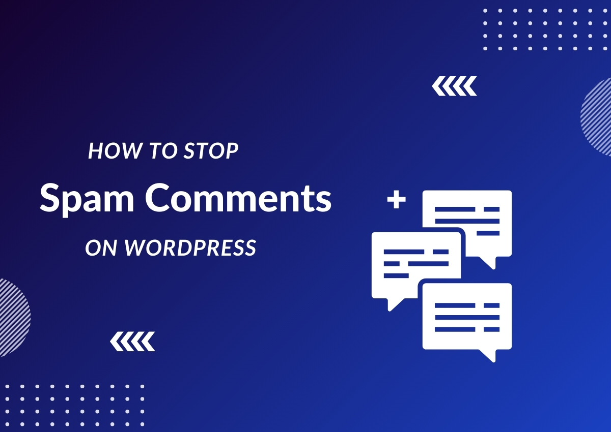 How to Stop Spam Comments on WordPress